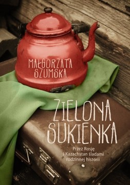 Zielona Sukienka - okładka ksiażki Małgorzaty Szumskiej