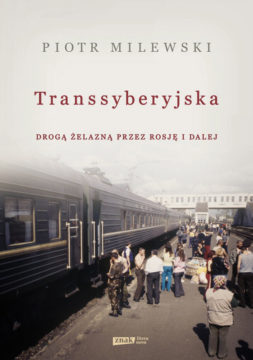 Piotr Milewski - Transsyberyjska - okładka książki